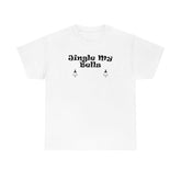 Jingle My Bells - T-Shirt - Witty Twisters Fashions